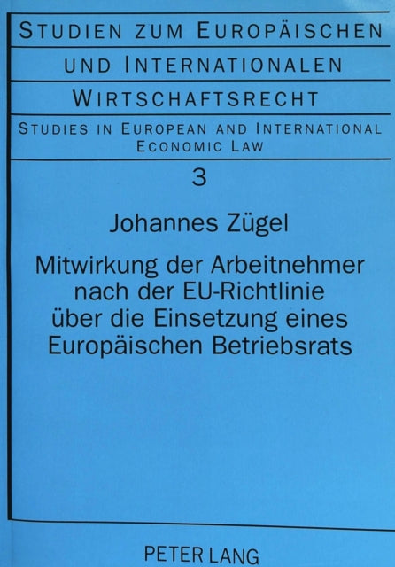 Book cover of: Mitwirkung der Arbeitnehmer nach der EU-Richtlinie ueber die Einsetzung eines Europaeischen Betriebsrats