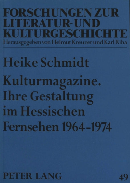 Book cover of: Kulturmagazine. Ihre Gestaltung im Hessischen Fernsehen 1964-1974