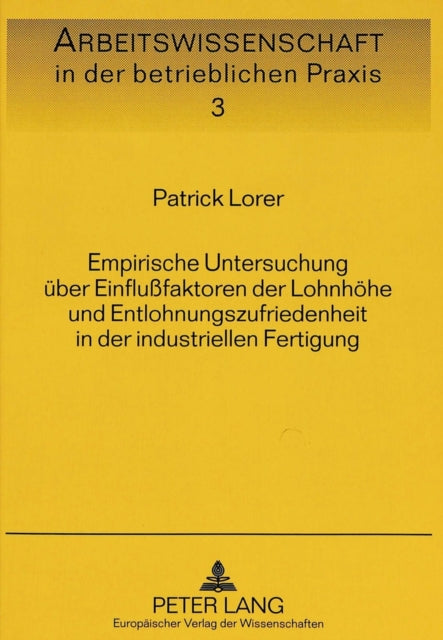 Book cover of: Empirische Untersuchung ueber Einflufaktoren der Lohnhoehe und Entlohnungszufriedenheit in der industriellen Fertigung