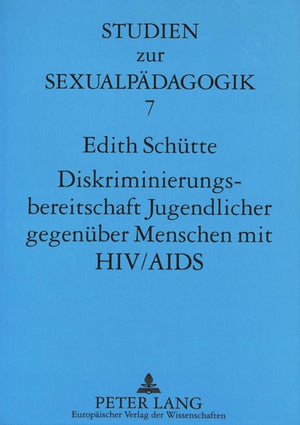 Diskriminierungsbereitschaft Jugendlicher gegenueber Menschen mit HIV/AIDS