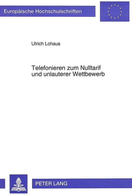 Book cover of: Telefonieren zum Nulltarif und unlauterer Wettbewerb