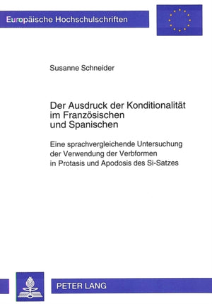 Der Ausdruck der Konditionalitaet im Franzoesischen und Spanischen