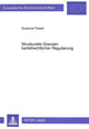Book cover of: Strukturelle Grenzen kartellrechtlicher Regulierung