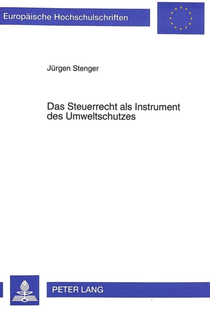 Book cover of: Das Steuerrecht als Instrument des Umweltschutzes