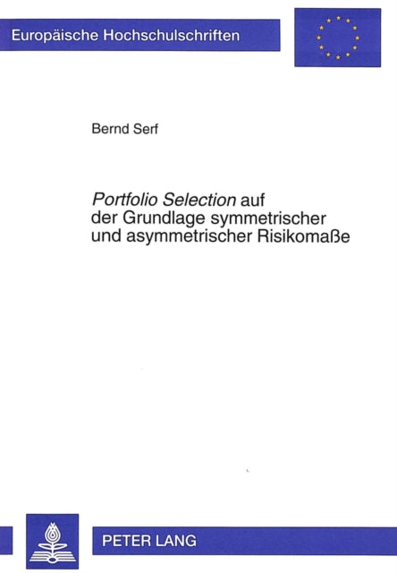 Book cover of: «Portfolio Selection» auf der Grundlage symmetrischer und asymmetrischer Risikomae