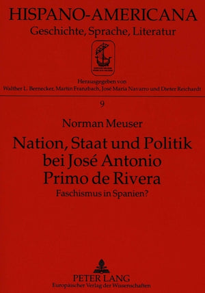 Nation, Staat Und Politik Bei Jose Antonio Primo de Rivera