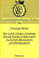 Book cover of: Der Jurist Johann Andreas Georg Friedrich Rebmann zwischen Revolution und Restauration