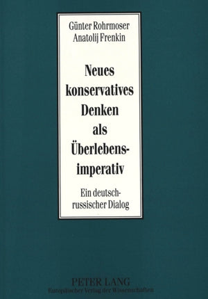 Neues konservatives Denken als Ueberlebensimperativ