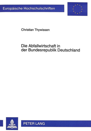 Die Abfallwirtschaft in der Bundesrepublik Deutschland