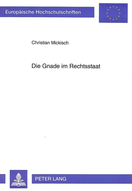 Book cover of: Die Gnade im Rechtsstaat