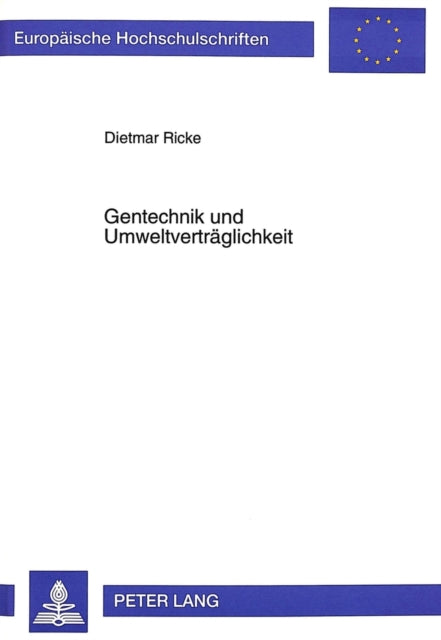 Book cover of: Gentechnik und Umweltvertraeglichkeit