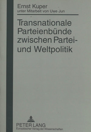 Transnationale Parteienbuende zwischen Partei- und Weltpolitik