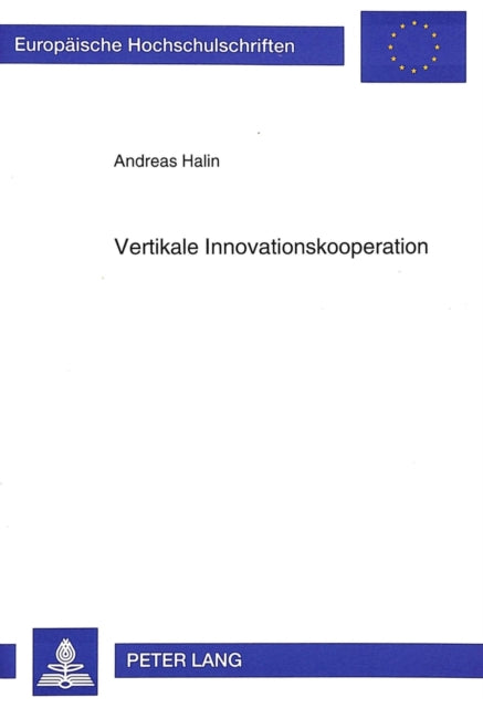 Book cover of: Vertikale Innovationskooperation. By: Andreas Halin