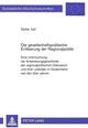 Book cover of: Die gesellschaftspolitische Entleerung der Regionalpolitik