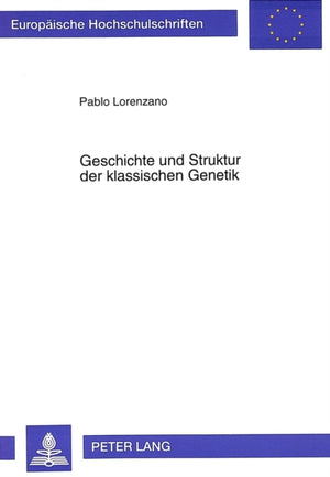 Geschichte und Struktur der klassischen Genetik