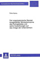 Book cover of: Der organisatorische Wandel ausgewaehlter Montankonzerne des Ruhrgebietes und seine Auswirkungen auf das Image der Unternehmen