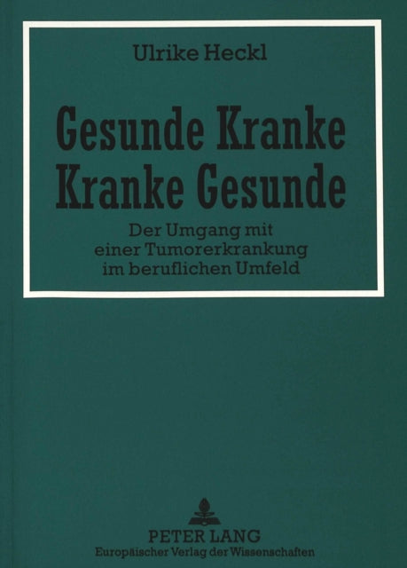 Book cover of: Gesunde Kranke - Kranke Gesunde. By: Ulrike Heckl