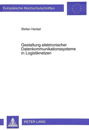 Gestaltung elektronischer Datenkommunikationssysteme in Logistiknetzen