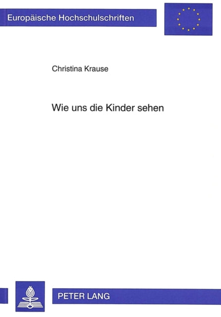 Book cover of: Wie uns die Kinder sehen
