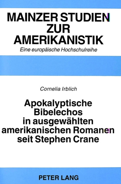 Book cover of: Apokalyptische Bibelechos in ausgewaehlten amerikanischen Romanen seit Stephen Crane