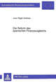 Book cover of: Die Reform des spanischen Finanzausgleichs