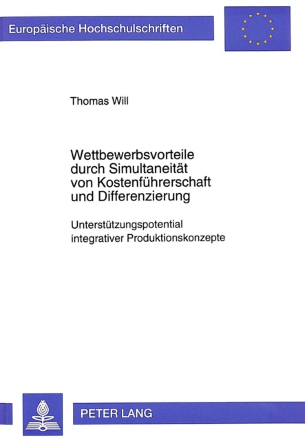 Book cover of: Wettbewerbsvorteile durch Simultaneitaet von Kostenfuehrerschaft und Differenzierung