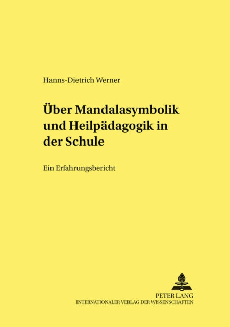 Book cover of: Ueber Mandalasymbolik Und Heilpaedagogik in Der Schule. By: Hanns-Dietrich Werner