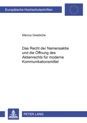 Recht Der Namensaktie Und Die Oeffnung Des Aktienrechts Fuer Moderne Kommunikationsmittel