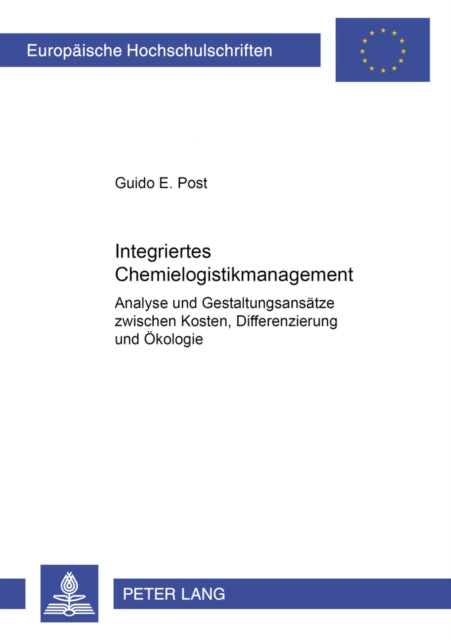 Book cover of: Integriertes Chemielogistikmanagement. By: Guido E. Post