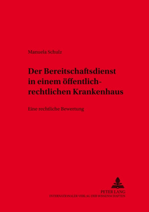 Der Bereitschaftsdienst in Oeffentlich-Rechtlich Organisierten Krankenhaeusern