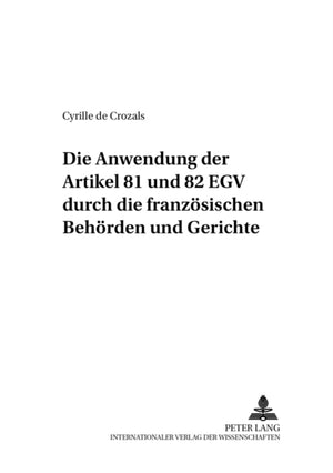 Anwendung Der Artikel 81 Und 82 Egv Durch Die Franzoesischen Behoerden Und Gerichte