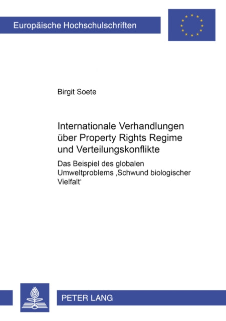 Book cover of: Internationale Verhandlungen Ueber Property Rights Regime Und Verteilungskonflikte. By: Birgit Soete