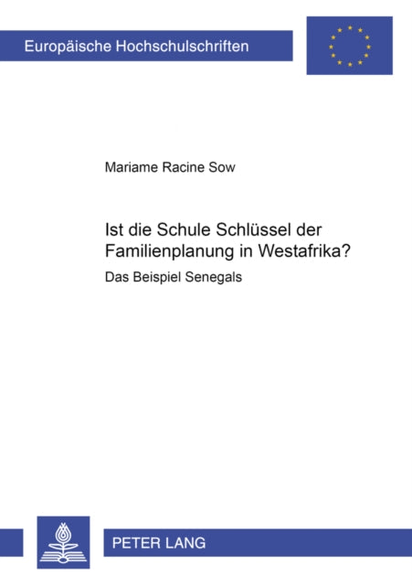 Book cover of: Ist Die Schule Schluessel Der Familienplanung in Westafrika?. By: Mariame Racine Sow