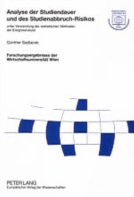 Book cover of: Analyse Der Studiendauer Und Des Studienabbruch-Risikos. By: Günther Sedlacek