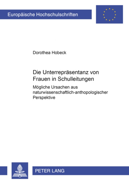 Book cover of: Die Unterrepraesentanz Von Frauen in Schulleitungen. By: Dorothea Hobeck
