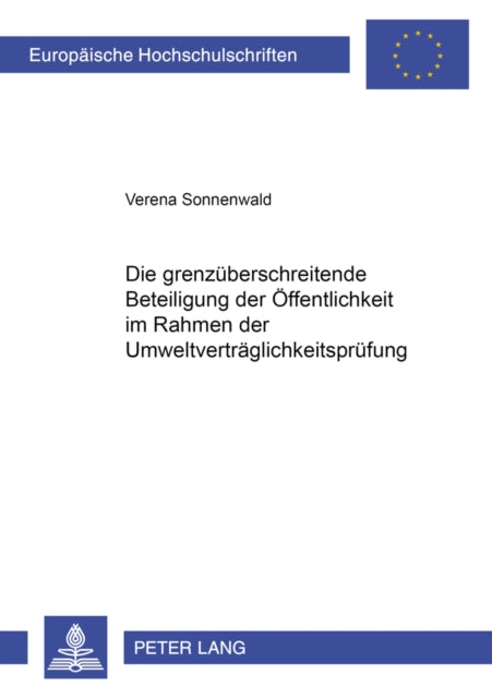 Book cover of: Grenzueberschreitende Beteiligung Der Oeffentlichkeit Im Rahmen Der Umweltvertraeglichkeitspruefung