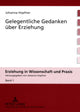 Book cover of: Gelegentliche Gedanken Ueber Erziehung. By: Johanna Hopfner