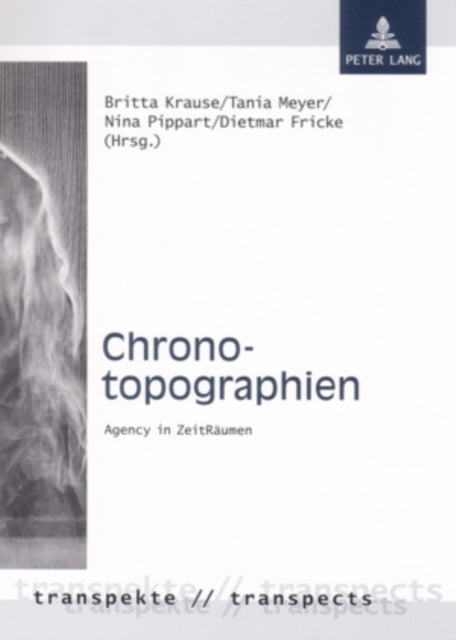 Book cover of: Chronotopographien. By: Transdisziplinäres Forum Magdeburg (3rd 2005 Otto-von-Guericke-Universität Magdeburg)