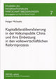 Book cover of: Kapitalbilanzliberalisierung in Der Volksrepublik China Und Ihre Einbettung in Den Volkswirtschaftlichen Reformprozess. By: Holger Michaelis