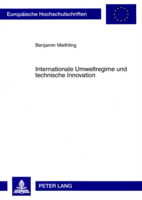 Book cover of: Internationale Umweltregime Und Technische Innovation. By: Benjamin Miethling