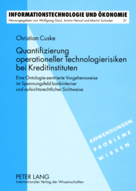 Book cover of: Quantifizierung Operationeller Technologierisiken Bei Kreditinstituten. By: Christian Cuske