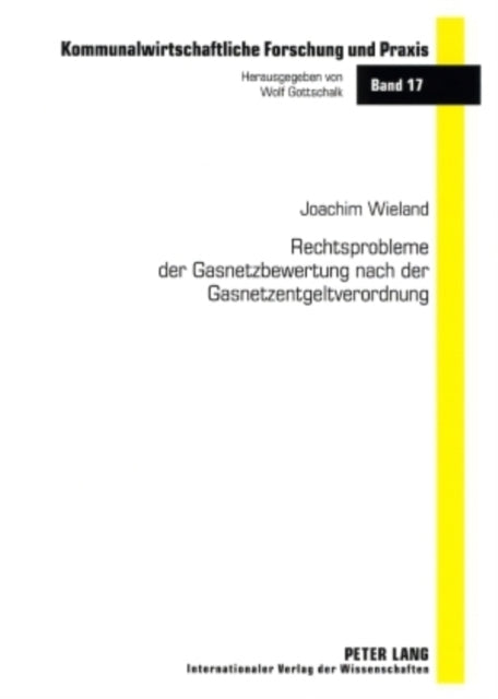 Book cover of: Rechtsprobleme Der Gasnetzbewertung Nach Der Gasnetzentgeltverordnung. By: Joachim Wieland