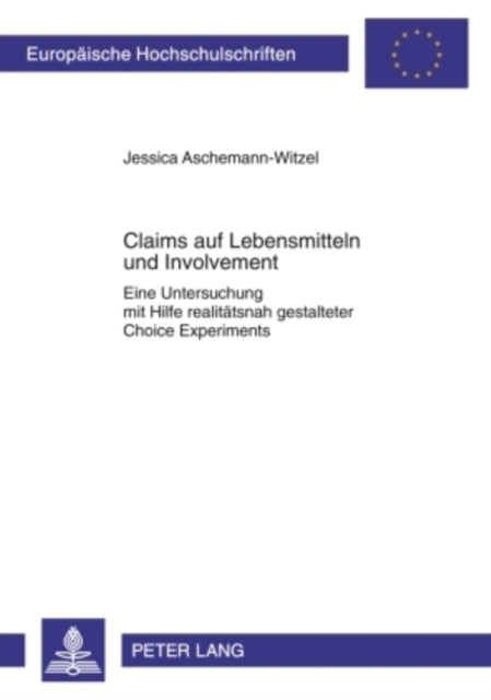 Book cover of: Claims Auf Lebensmitteln Und Involvement. By: Jessica Aschemann-Witzel