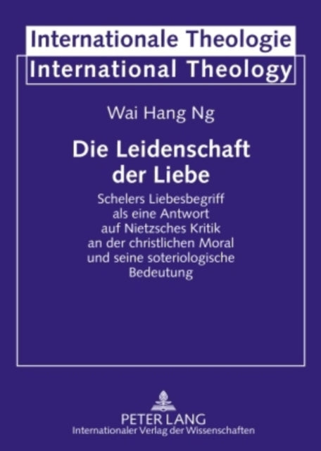 Book cover of: Die Leidenschaft Der Liebe. By: Wai Hang Ng