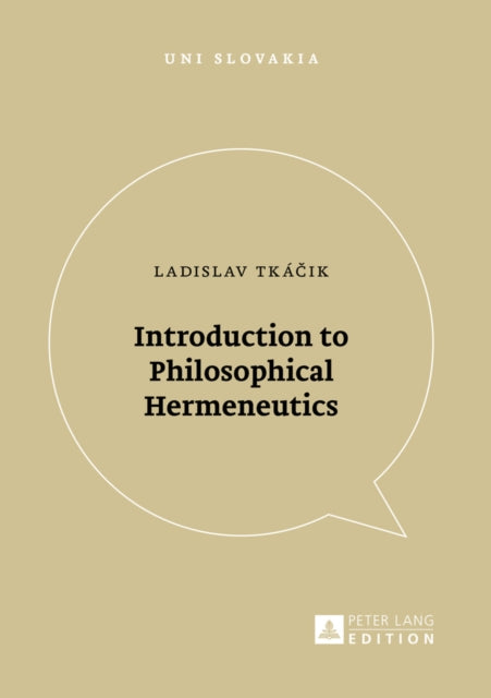 Book cover of: Introduction to Philosophical Hermeneutics. By: Ladislav Tkácik