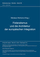 Book cover of: Foederalismus und die Architektur der europaeischen Integration