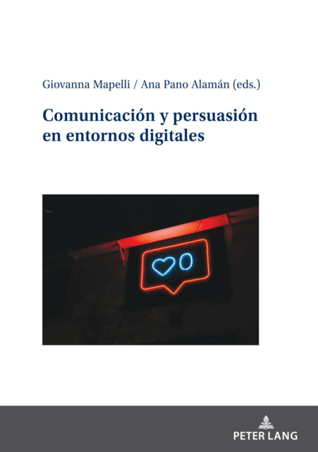 Book cover of: Comunicacion y persuasion en entornos digitales. By: Giovanna Mapelli