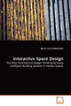 Book cover of: Interactive Space Design. By: Burcin Cem Arabacioglu