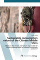 Book cover of: Sustainable consumption values of the Chinese Middle Class