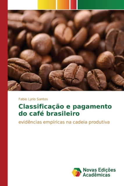 Book cover of: Classificacao e pagamento do cafe brasileiro
